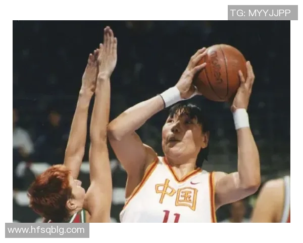 女篮球明星郑海霞的传奇人生与篮球事业的辉煌成就回顾